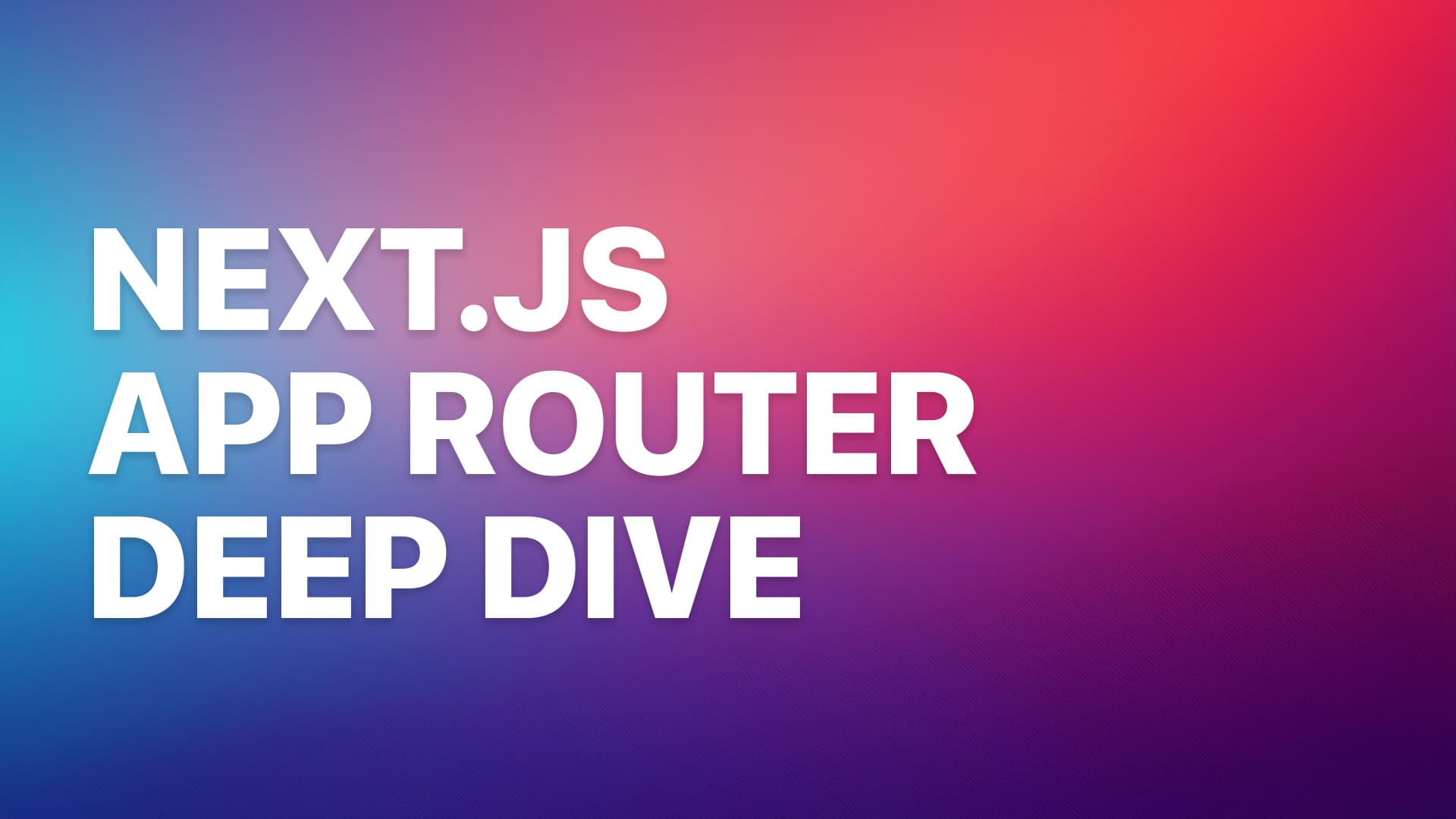 Next.js 15 App Router Deep Dive
